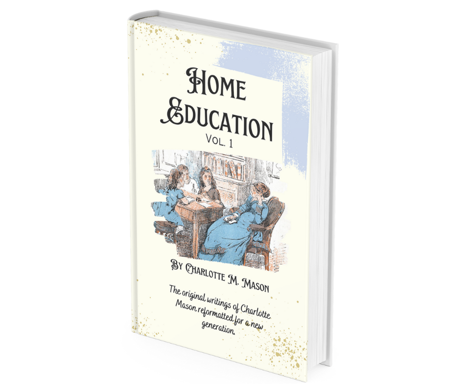 Home Education: Vol. 1 of the Home Education series by Charlotte Mason ...